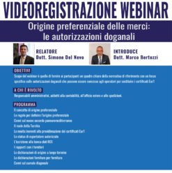Videoregistrazione Webinar: Origine preferenziale delle merci: le autorizzazioni doganali